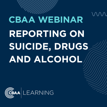 Reporting on Suicide, Drugs and Alcohol - CBAA Webinar Apr 2023